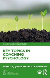 コーチング心理学の重要トピック<br>Key Topics in Coaching Psychology (Bps Key Topics in Psychology)