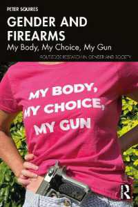 Gender and Firearms : My Body, My Choice, My Gun (Routledge Research in Gender and Society)