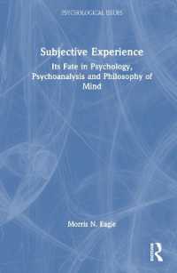 主観的経験：心理学、精神分析、心の哲学<br>Subjective Experience : Its Fate in Psychology, Psychoanalysis and Philosophy of Mind (Psychological Issues)