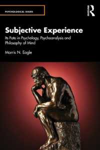主観的経験：心理学、精神分析、心の哲学<br>Subjective Experience : Its Fate in Psychology, Psychoanalysis and Philosophy of Mind (Psychological Issues)