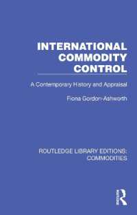 International Commodity Control : A Contemporary History and Appraisal (Routledge Library Editions: Commodities)