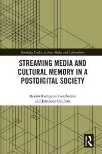 Streaming Media and Cultural Memory in a Postdigital Society (Routledge Studies in New Media and Cyberculture)
