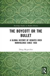 The Boycott or the Bullet : A Global History of Debates over Nonviolence since 1850 (Routledge Studies in Modern History)