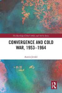 Convergence and Cold War, 1953-1964 (The Routledge Global 1960s and 1970s Series)