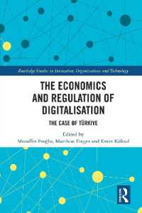The Economics and Regulation of Digitalisation : The Case of Türkiye (Routledge Studies in Innovation, Organizations and Technology)