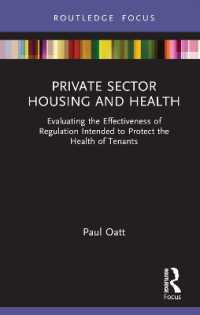 Private Sector Housing and Health : Evaluating the effectiveness of regulation intended to protect the health of tenants (Routledge Focus on Environmental Health)