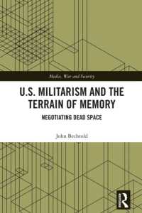 U.S. Militarism and the Terrain of Memory : Negotiating Dead Space (Media, War and Security)