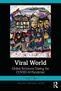 ウイルスの世界：COVID-19パンデミック期間のグローバル関係<br>Viral World : Global Relations during the COVID-19 Pandemic (The Covid-19 Pandemic Series)