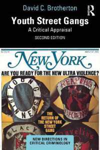Youth Street Gangs : A Critical Appraisal (New Directions in Critical Criminology) （2ND）