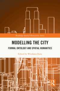 Modelling the City : Formal Ontology and Spatial Humanities (Routledge Spatial Humanities Series)