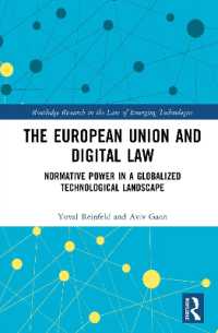 The European Union and Digital Law : Normative Power in a Globalized Technological Landscape (Routledge Research in the Law of Emerging Technologies)