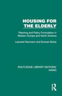 Housing for the Elderly : Planning and Policy Formulation in Western Europe and North America (Routledge Library Editions: Aging)