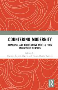 Countering Modernity : Communal and Cooperative Models from Indigenous Peoples