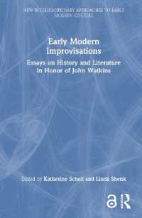 Early Modern Improvisations : Essays on History and Literature in Honor of John Watkins (New Interdisciplinary Approaches to Early Modern Culture)