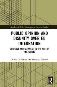 Public Opinion and Disunity over EU Integration : Conflict and Cleavage in the Age of Polycrisis (Routledge/uaces Contemporary European Studies)