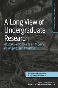 A Long View of Undergraduate Research : Alumni Perspectives on Inquiry, Belonging, and Vocation (Series on Engaged Learning and Teaching)