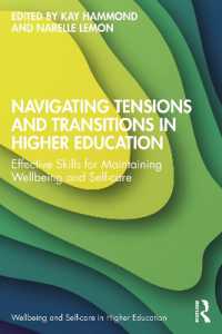 Navigating Tensions and Transitions in Higher Education : Effective Skills for Maintaining Wellbeing and Self-care (Wellbeing and Self-care in Higher Education)