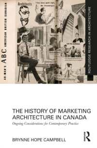 The History of Marketing Architecture in Canada : Ongoing Considerations for Contemporary Practice (Routledge Research in Architecture)
