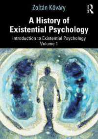 実存心理学入門（全２巻）第１巻：実存心理学の歴史<br>A History of Existential Psychology : Introduction to Existential Psychology Volume 1