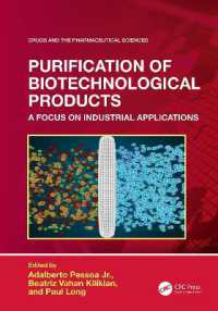 Purification of Biotechnological Products : A Focus on Industrial Applications (Drugs and the Pharmaceutical Sciences)
