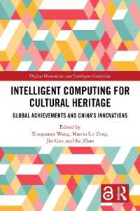 Intelligent Computing for Cultural Heritage : Global Achievements and China's Innovations (Digital Humanities and Intelligent Computing)