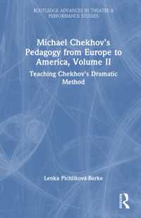 Michael Chekhov's Pedagogy from Europe to America, Volume II : Teaching Chekhov's Dramatic Method (Routledge Advances in Theatre & Performance Studies)