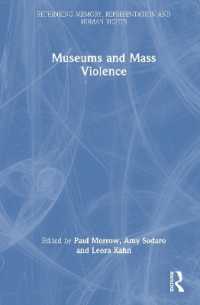 博物館と集団暴力<br>Museums and Mass Violence (Rethinking Memory, Representation and Human Rights)