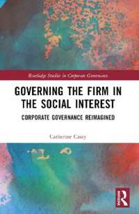 Governing the Firm in the Social Interest : Corporate Governance Reimagined (Routledge Studies in Corporate Governance)