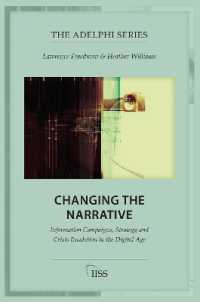 Changing the Narrative : Information Campaigns, Strategy and Crisis Escalation in the Digital Age (Adelphi series)