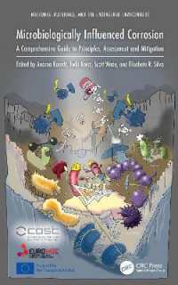 Microbiologically Influenced Corrosion : A Comprehensive Guide to Principles, Assessment and Mitigation (Microbes, Materials, and the Engineered Environment)