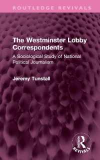 The Westminster Lobby Correspondents : A Sociological Study of National Political Journalism (Routledge Revivals)