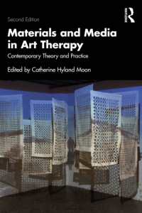Materials and Media in Art Therapy : Contemporary Theory and Practice （2ND）