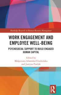 Work Engagement and Employee Well-being : Psychosocial Support to Build Engaged Human Capital (Routledge Research in Human Resource Management)