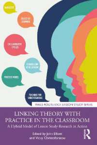 Linking Theory with Practice in the Classroom : A Hybrid Model of Lesson Study Research in Action (Wals-routledge Lesson Study Series)