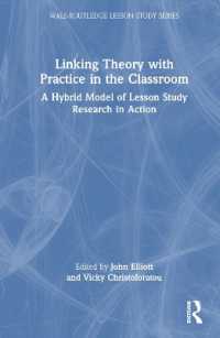 Linking Theory with Practice in the Classroom : A Hybrid Model of Lesson Study Research in Action (Wals-routledge Lesson Study Series)