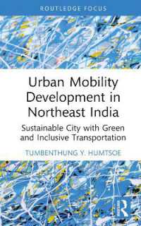 Urban Mobility Development in Northeast India : Sustainable City with Green and Inclusive Transportation (Routledge Contemporary South Asia Series)