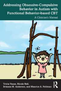 Addressing Obsessive-Compulsive Behavior in Autism with Functional Behavior-based CBT : A Clinician's Manual