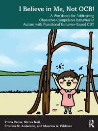 I Believe in Me, Not OCB! : A Workbook for Addressing Obsessive-Compulsive Behavior in Autism with Functional Behavior-based CBT