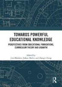 Towards Powerful Educational Knowledge : Perspectives from Educational Foundations, Curriculum Theory and Didaktik