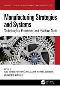 Manufacturing Strategies and Systems : Technologies, Processes, and Machine Tools (Advancements in Intelligent and Sustainable Technologies and Systems)