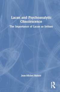 Lacan and Psychoanalytic Obsolescence : The Importance of Lacan as Irritant