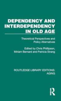 Dependency and Interdependency in Old Age : Theoretical Perspectives and Policy Alternatives (Routledge Library Editions: Aging)