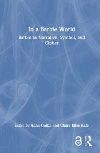 In a Barbie World : Barbie as Narrative, Symbol, and Cipher