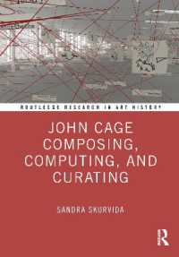 John Cage Composing, Computing, and Curating (Routledge Research in Art History)