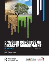 Fifth World Congress on Disaster Management: Volume IV : Proceedings of the International Conference on Disaster Management, November 24-27, 2021, New Delhi, India (Fifth World Congress on Disaster Management)