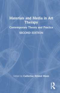 Materials and Media in Art Therapy : Contemporary Theory and Practice （2ND）