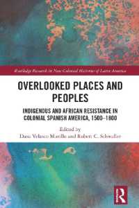 Overlooked Places and Peoples : Indigenous and African Resistance in Colonial Spanish America, 1500-1800 (Routledge Research in New Colonial Histories of Latin America)