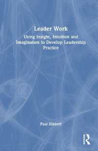 Leader Work : Using Insight, Intuition and Imagination to Develop Leadership Practice