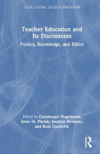 Teacher Education and its Discontents : Politics, Knowledge, and Ethics (Local/global Issues in Education)