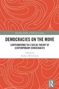 Democracies on the Move : Contributions to a Social Theory of Contemporary Democracies (Routledge Studies in Political Sociology)